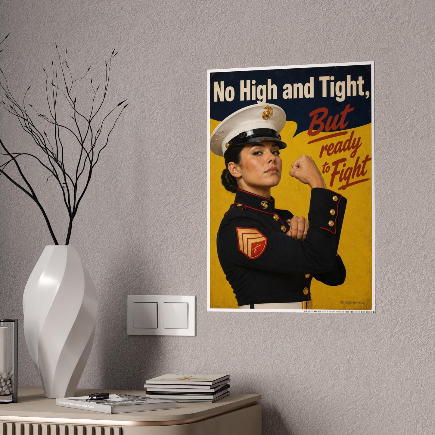 Female Marine Poster, No High and Tight But Ready to Fight Poster, Female Marine Wall Art